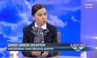 video-haberturk-airport-konuk-kabin-amiri-gamze-galiba-hancer-izle